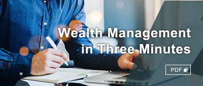 Wealth Management in Three Minutes